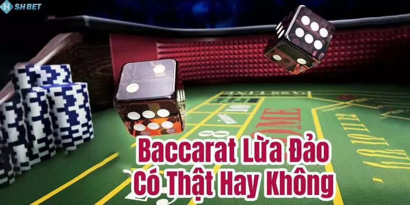 chơi baccarat lừa đảo